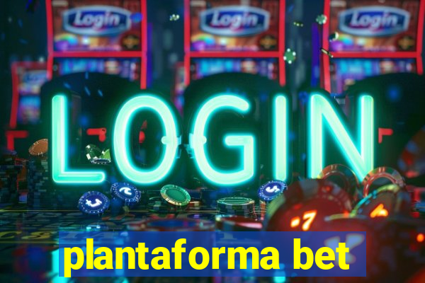 plantaforma bet